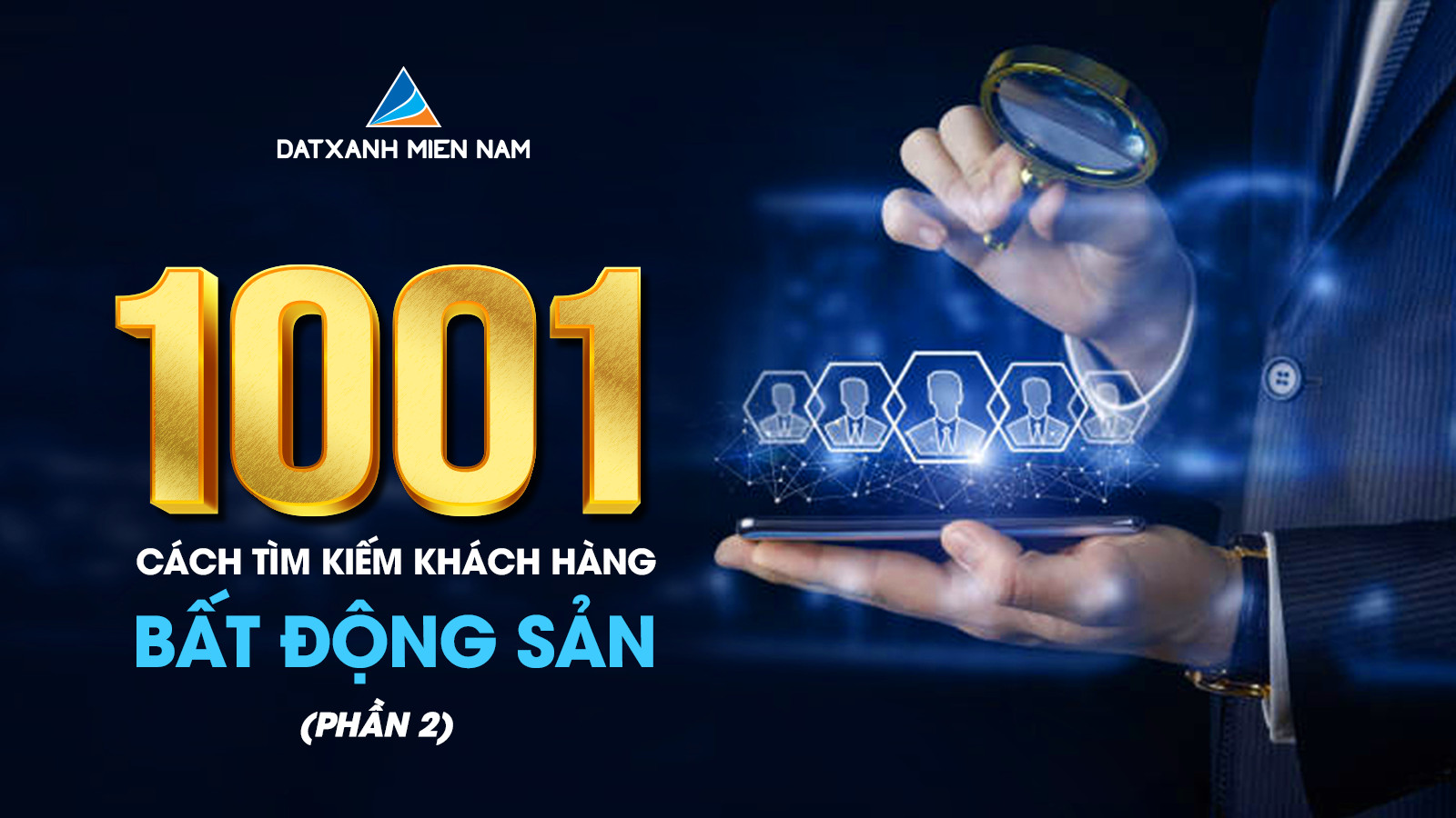 NGÀN LẺ MỘT CÁCH TÌM KIẾM KHÁCH HÀNG BẤT ĐỘNG SẢN? (Phần 2)