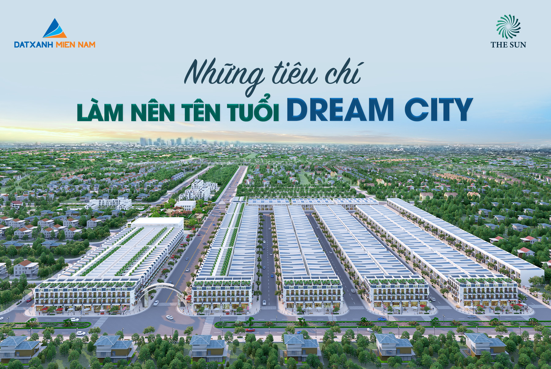 NHỮNG TIÊU CHÍ LÀM NÊN TÊN TUỔI DREAM CITY ️