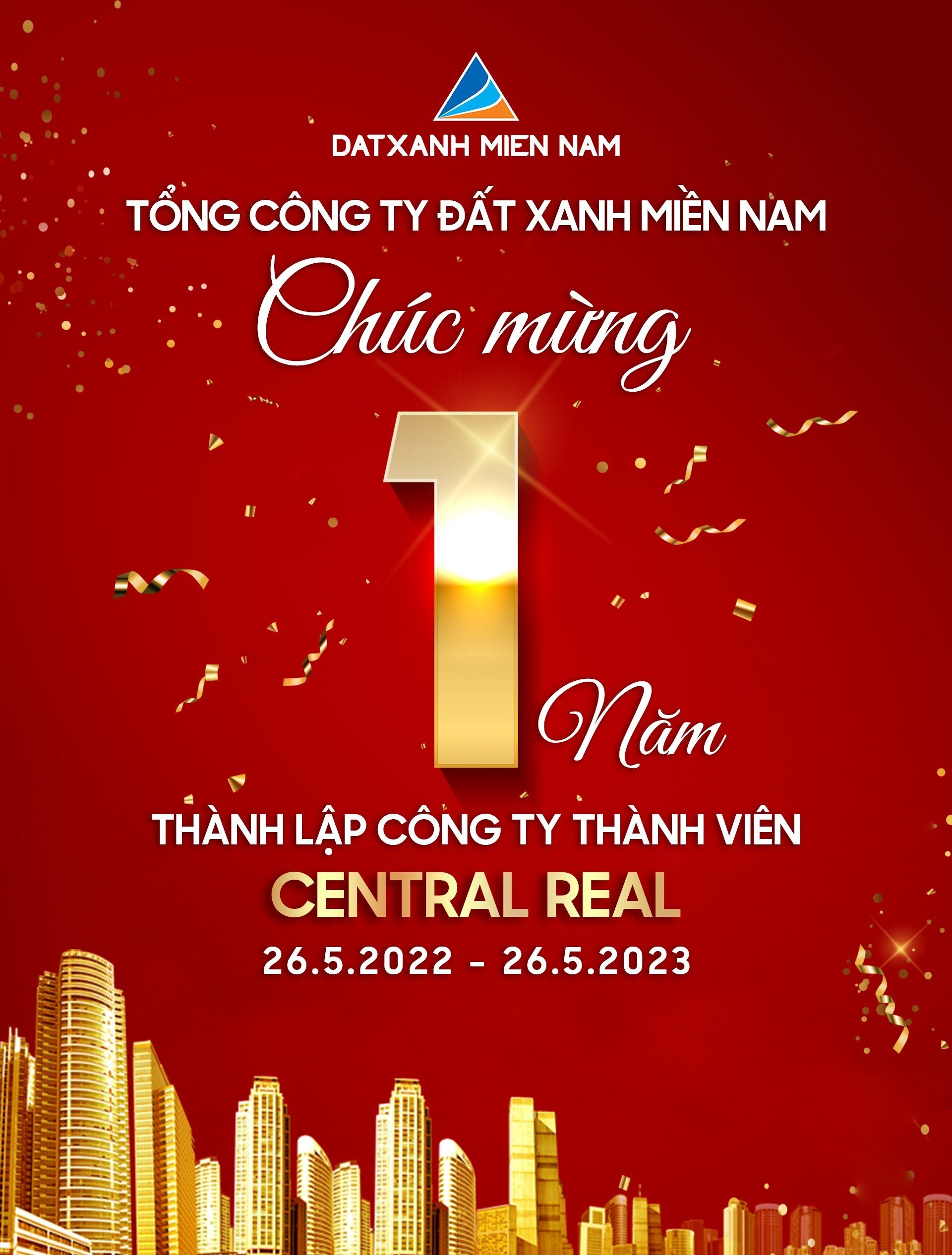 Tổng Công ty Đất Xanh Miền Nam chúc mừng 1 năm thành lập CTTV CENTRAL REAL